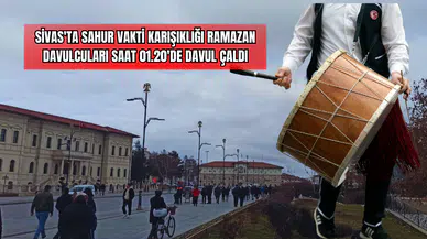 Sivas'ta Sahur Vakti Karışıklığı: Ramazan Davulcuları Saat 01.20'de Davul Çaldı