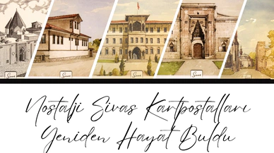 Sivas kartpostalları yine yeni yeniden