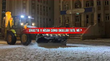 Sivas’ta 11 Nisan Cuma Okullar Tatil Mi?