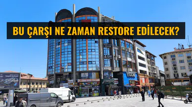 Bu çarşı ne zaman restore edilecek?