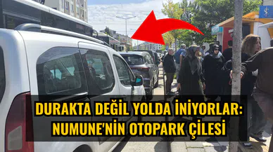 Durakta değil yolda iniyorlar: Numune'nin otopark çilesi