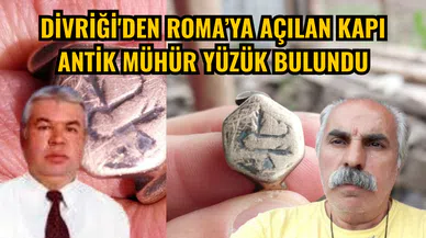 Divriği'den Roma’ya açılan kapı antik mühür yüzük bulundu