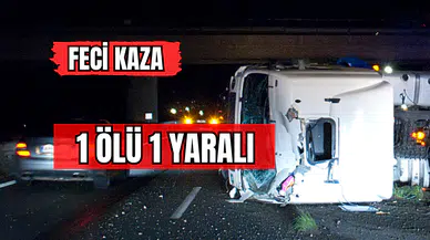 Feci Kaza 1 Ölü 1 Yaralı !