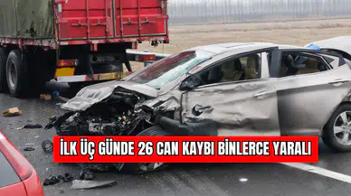 İlk Üç Günde 26 Can Kaybı Binlerce Yaralı
