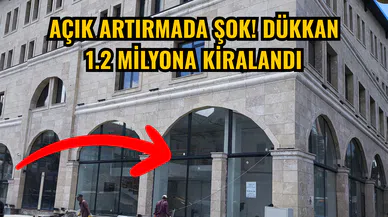 Açık artırmada şok! Dükkan 1.2 milyona kiralandı