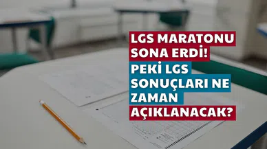 LGS Maratonu Sona Erdi! Peki LGS Sonuçları Ne Zaman Açıklanacak?
