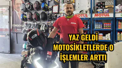 Yaz geldi motosikletlerde o işlemler arttı