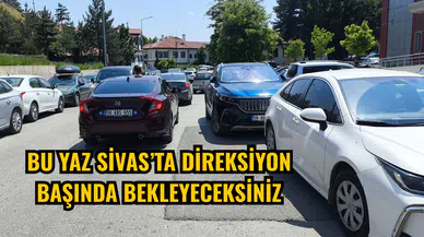Bu Yaz Sivas’ta Direksiyon Başında Bekleyeceksiniz