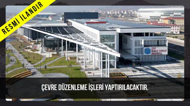 ÇEVRE DÜZENLEME İŞLERİ YAPTIRILACAKTIR