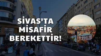 Sivas'ta Misafir Berekettir!