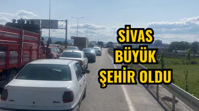 Sivas büyük şehir oldu