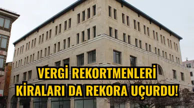 Vergi rekortmenleri kiraları da rekora uçurdu!