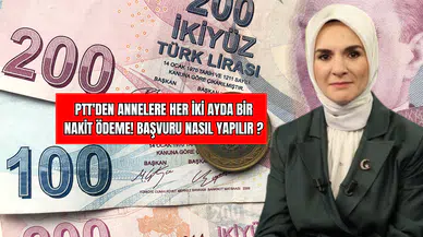 PTT'den Annelere Her İki Ayda Bir  Nakit Ödeme! Nasıl Alınır ?