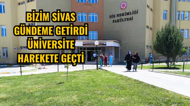 Bizim Sivas gündeme getirdi üniversite harekete geçti