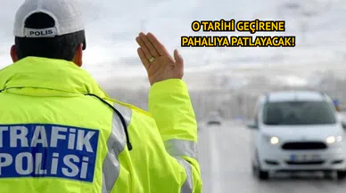 O Tarihi Geçirene Pahalıya Patlayacak!
