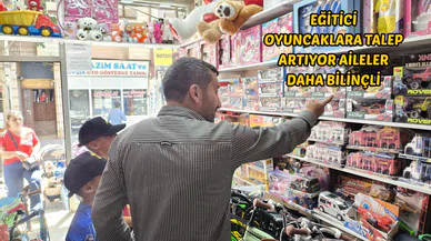 Eğitici oyuncaklara talep artıyor aileler daha bilinçli