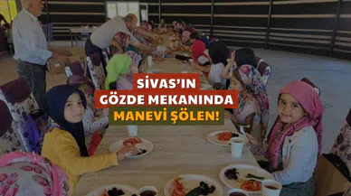 Sivas'ın Gözde Mekanında Manevi Şölen!