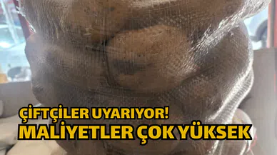 Çiftçiler uyarıyor! Maliyetler çok yüksek