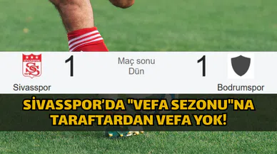 Sivasspor’da "Vefa Sezonu"na taraftardan vefa yok!