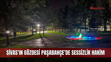 Sivas’ın gözdesi Paşabahçe’de sessizlik hakim