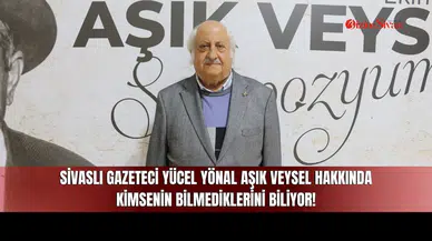 Sivaslı Gazeteci Yücel Yönal Aşık Veysel Hakkında Kimsenin Bilmediklerini Biliyor!