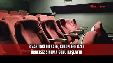 Sivas'taki Bu Kafe, Kulüplere Özel Ücretsiz Sinema Günü Başlattı!