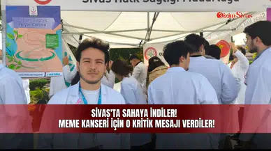Sivas'ta sahaya indiler! Meme kanseri için o kritik mesajı verdiler!