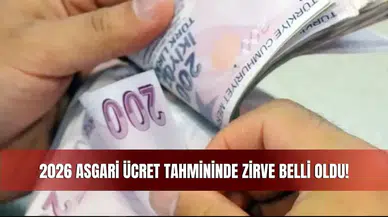 Milyonların Gözü Bu Rakama Çevrildi! 2026 Asgari Ücret Tahmininde Zirve Belli Oldu