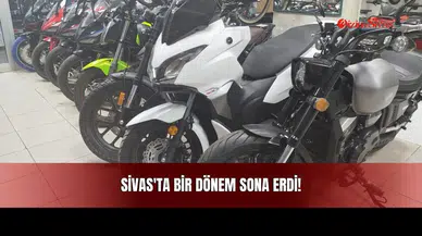 Sivas'ta Bir Dönem Sona Erdi!
