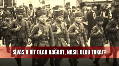 Sivas’a Ait Olan Bağdat, Nasıl Oldu Tokat?