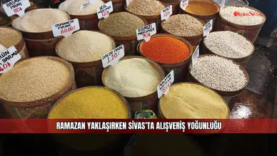 Ramazan yaklaşırken Sivas’ta alışveriş yoğunluğu