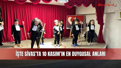 İşte Sivas’ta 10 Kasım’ın en duygusal anları
