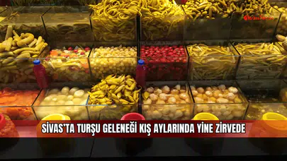 Sivas’ta turşu geleneği kış aylarında yine zirvede