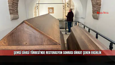 Şemsi Sivasi Türbesi’nde restorasyon sonrası dikkat çeken eksiklik