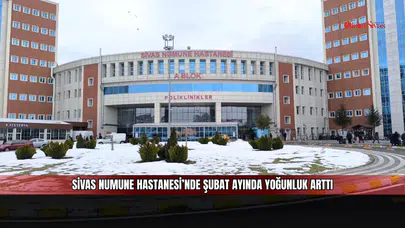 Sivas Numune Hastanesi’nde Şubat ayında yoğunluk arttı