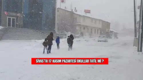 Sivas’ta 17 Kasım Pazartesi Okullar Tatil Mi?