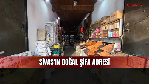Hastalıklara karşı doğal çözüm arayanlar Sivas Subaşı Hanı’nda