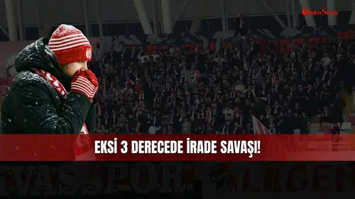 Sivasspor - Bandırmaspor Karşılaşmasında Eksi 3 Derecede İrade Savaşı!