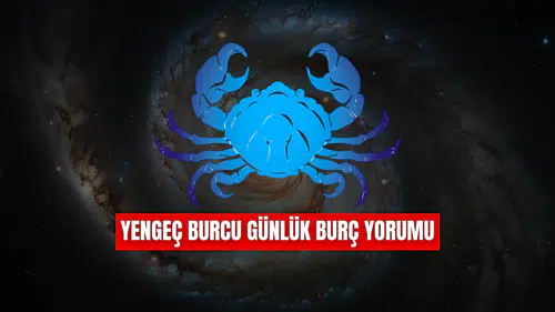 Yengeç Burcu Günlük Burç Yorumu! Yengeç Burcu Özellikleri Nelerdir?