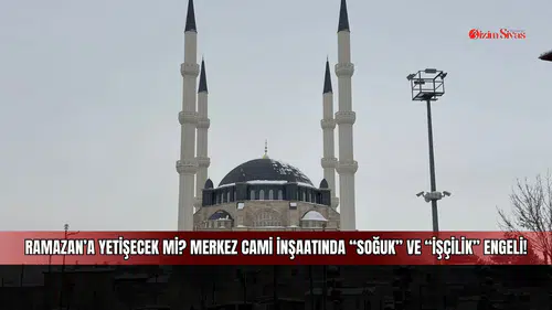 Ramazan’a Yetişecek mi? Merkez Cami İnşaatında "Soğuk" ve "İşçilik" Engeli!
