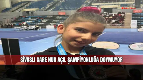 Sivaslı Sare Nur Açıl şampiyonluğa doymuyor