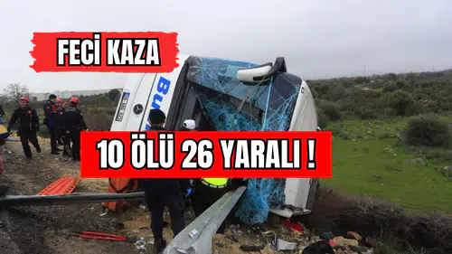 Feci Kaza 10 Ölü 26 Yaralı !