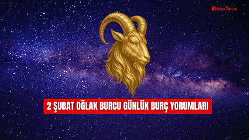 2 Şubat Oğlak Burcu Günlük Burç Yorumları!