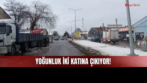Hafta Sonu Sivas'taki Yoğunluk İki Katına Çıkıyor!