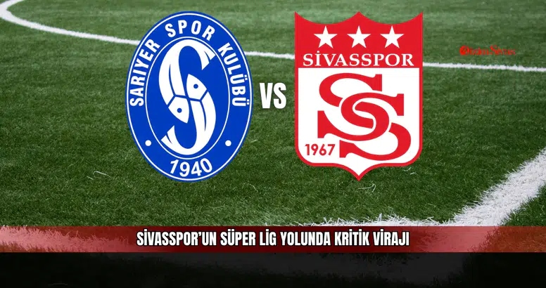 Sivasspor’un Süper Lig yolunda kritik virajı